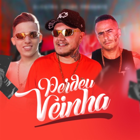 Perdeu Veinha ft. Eric Du Rap, Mc zanoni & d'Oliveira | Boomplay Music