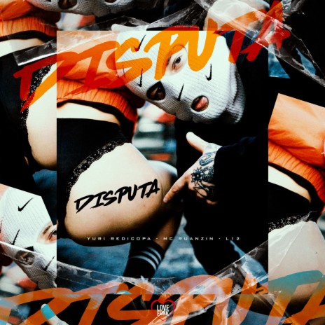 Disputa ft. MC Ruanzin, L12 & Love Funk | Boomplay Music