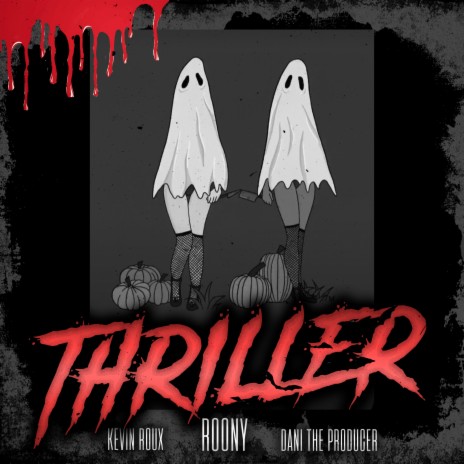 Thriller ft. Kevin Roux | Boomplay Music