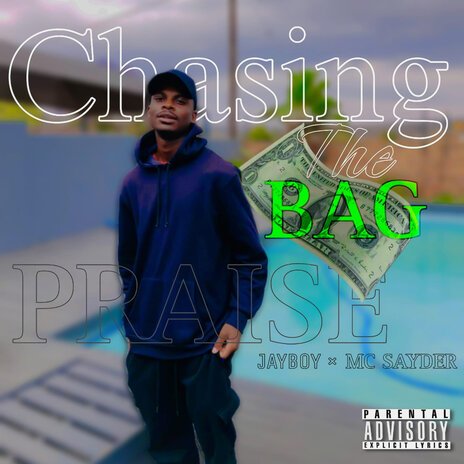 Chasing the Bag ft. JayBoy_sa & MC Sayder | Boomplay Music