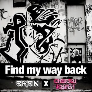Find My Way Back ft. Cherry Rype lyrics | Boomplay Music