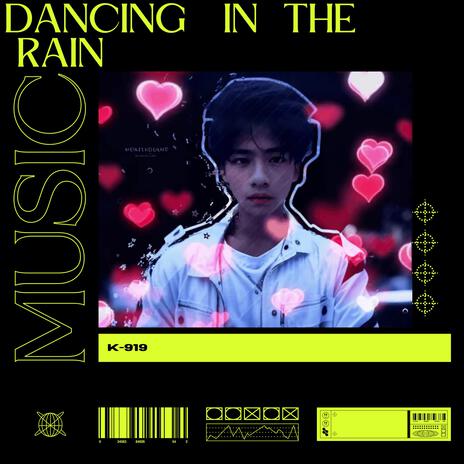 Dancing in the Rain (Radio Edit) ft. k-919 | Boomplay Music