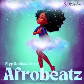 Flyy Babiez Love Afrobeatz