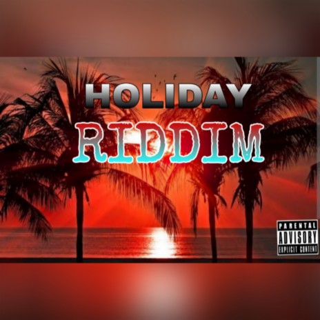 HOLIDAY RIDDIM ft. TOCHUKWU & VIDI | Boomplay Music