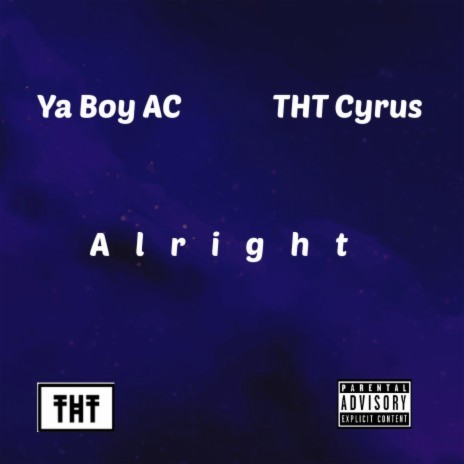 Alright ft. THT Cyrus | Boomplay Music