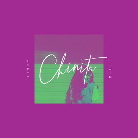 Chinita ft. Makii | Boomplay Music