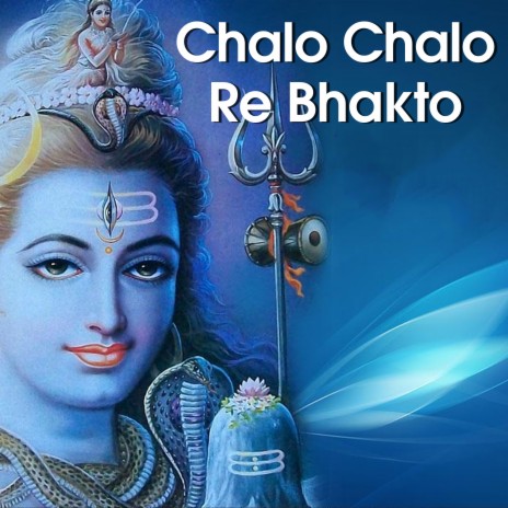 Chalo Chalo Re Bhakto