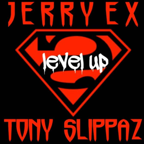 LEVEL UP ft. TONY SLIPPAZ | Boomplay Music