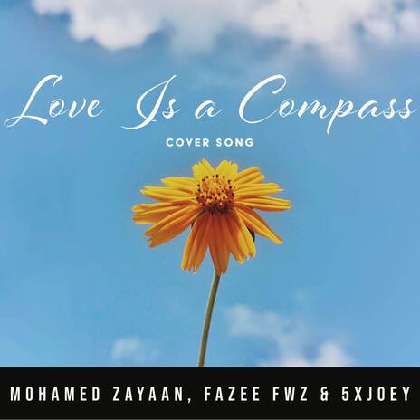 Love Is A Compass ft. Fazee Fwz & 5xJoey | Boomplay Music