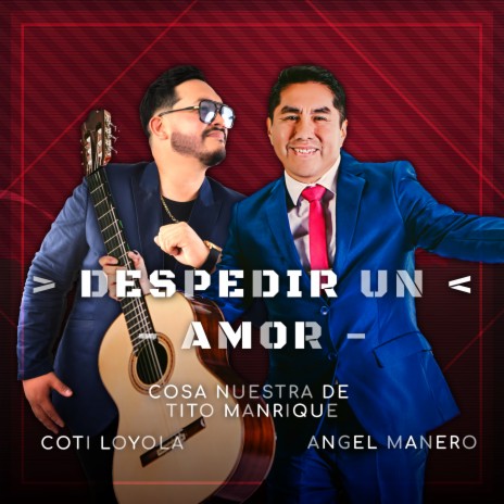 Despedir un Amor ft. Coti Loyola & Angel Manero Songs | Boomplay Music