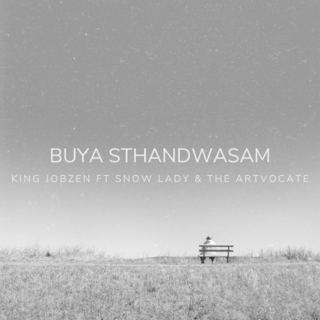 Buya Sthandwasam ft. Snow Lady & The ArtVocate | Boomplay Music