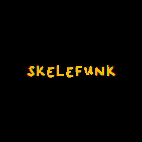 SKELEFUNK | Boomplay Music