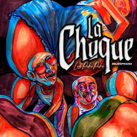 La Choque | Boomplay Music