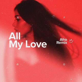 All My Love (Afro House)