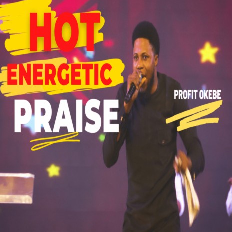 HOT ENERGETIC PRAISE (Live) | Boomplay Music