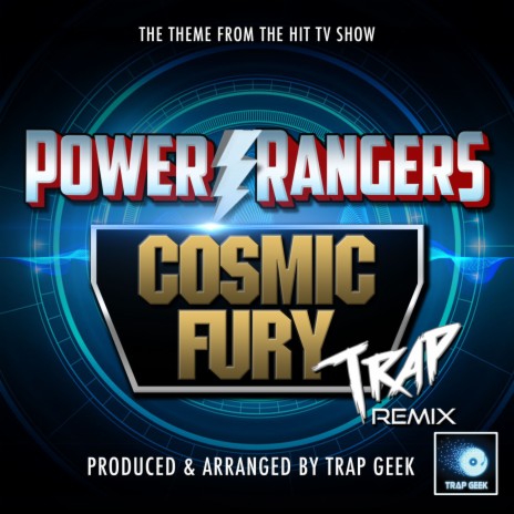 Power Rangers Cosmic Fury Main Theme (From Power Rangers Cosmic Fury) (Trap Version) | Boomplay Music