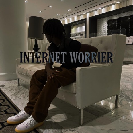 INTERNET WORRIER | Boomplay Music