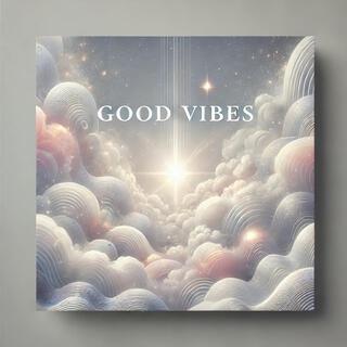 Good vibes