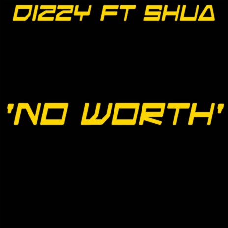 No Worth ft. Shua