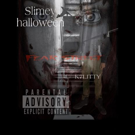 Slimey Halloween | Boomplay Music