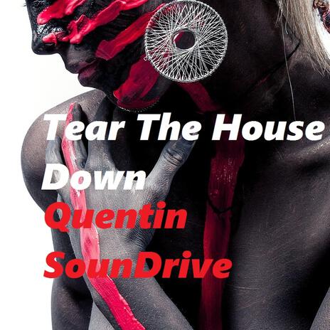 Tear The House Down | Boomplay Music