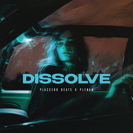 Dissolve ft. PLENUM | Boomplay Music