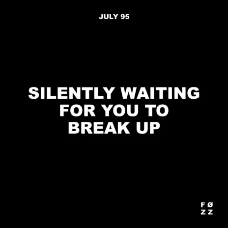 Silently Waiting For You To Break Up (Acapella Version) (Acapella Version) ft. F.Ø.Z.Z. | Boomplay Music