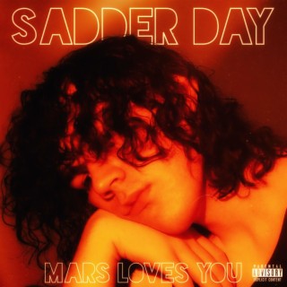 SADDER DAY (Deluxe)