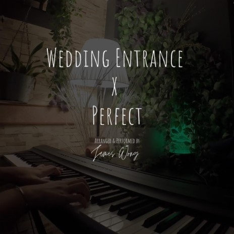 Perfect (Wedding Entrance Version)