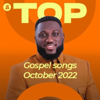 Top Gospel Songs - October 2022