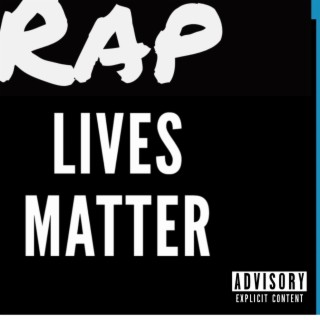 Rap Lives Matter