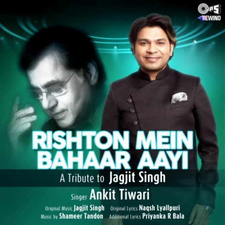 Rishton Mein Bahaar Aayi (Tips Rewind: A Tribute to Jagjit Singh) | Boomplay Music