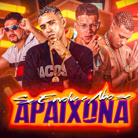 Se Envolve e Não Se Apaixona ft. EO Leek, Pisten na Voz & Ventura | Boomplay Music