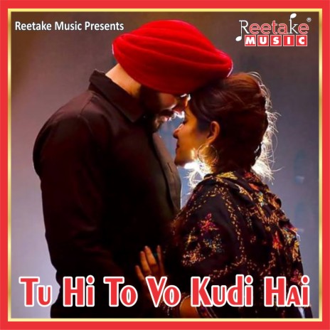 TU HI TO WO KUDI HAI ft. Kanishka Negi | Boomplay Music