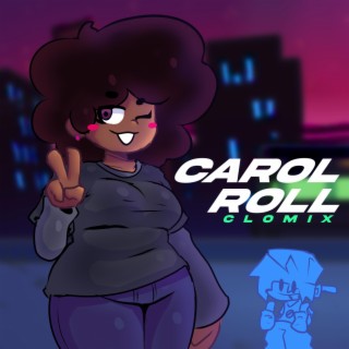 Carol Roll (Friday Night Funkin') Carol Roll