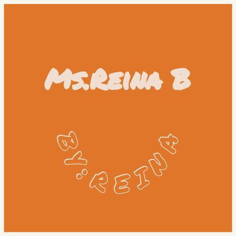 Ms.Reina B. | Boomplay Music