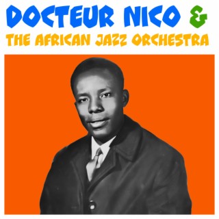 Docteur Nico & The African Jazz Orchestra