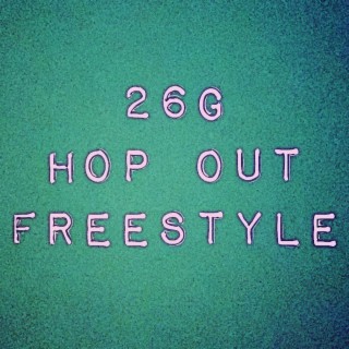 Hop out freestyle blankxlonegud