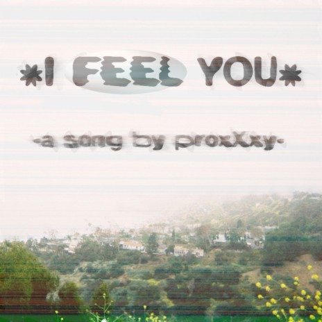 I FEEL YOU | Boomplay Music