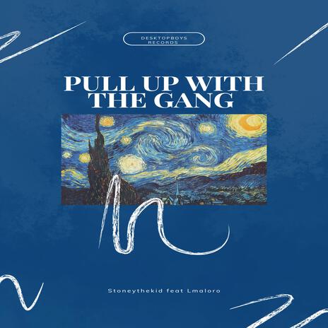 Pull with the gang ft. Stoneythekid | Boomplay Music