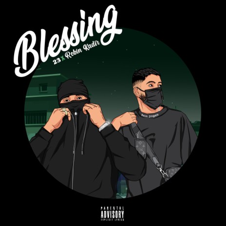 Blessing ft. Robin Kadir | Boomplay Music