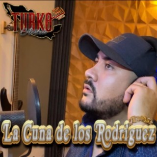 La Cuna De Los Rodríguez lyrics | Boomplay Music