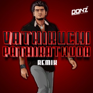 Dj DONZ - Vathikuchi Pathikathuda Mix (Extended Version)