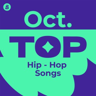 Top Hip Hop&Rap Songs October 2024