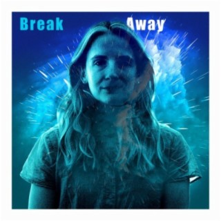 Break Away lyrics | Boomplay Music