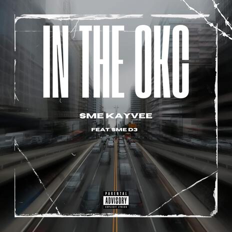 In The OKC ft. SME Kayvee & SME D3 | Boomplay Music