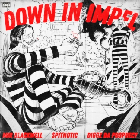 Down In Impel ft. Mir Blackwell & Diggz Da Prophecy | Boomplay Music