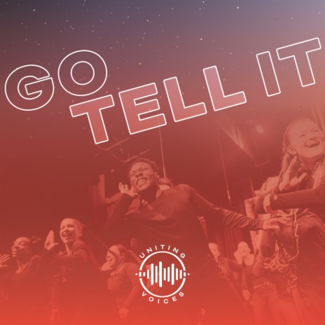 Go Tell It | Boomplay Music