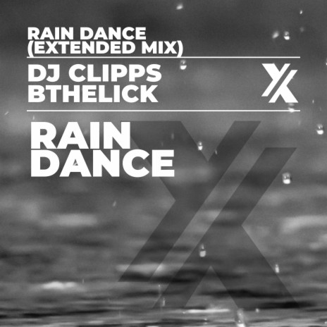 Rain Dance (Extended Mix) ft. Bthelick | Boomplay Music