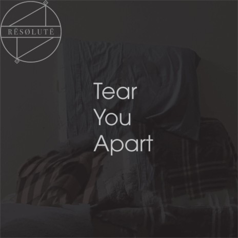 Tear You Apart
